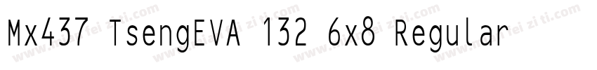 Mx437 TsengEVA 132 6x8 Regular字体转换